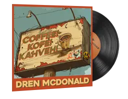 Dren McDonald, Coffee! Kofe! Kahveh!